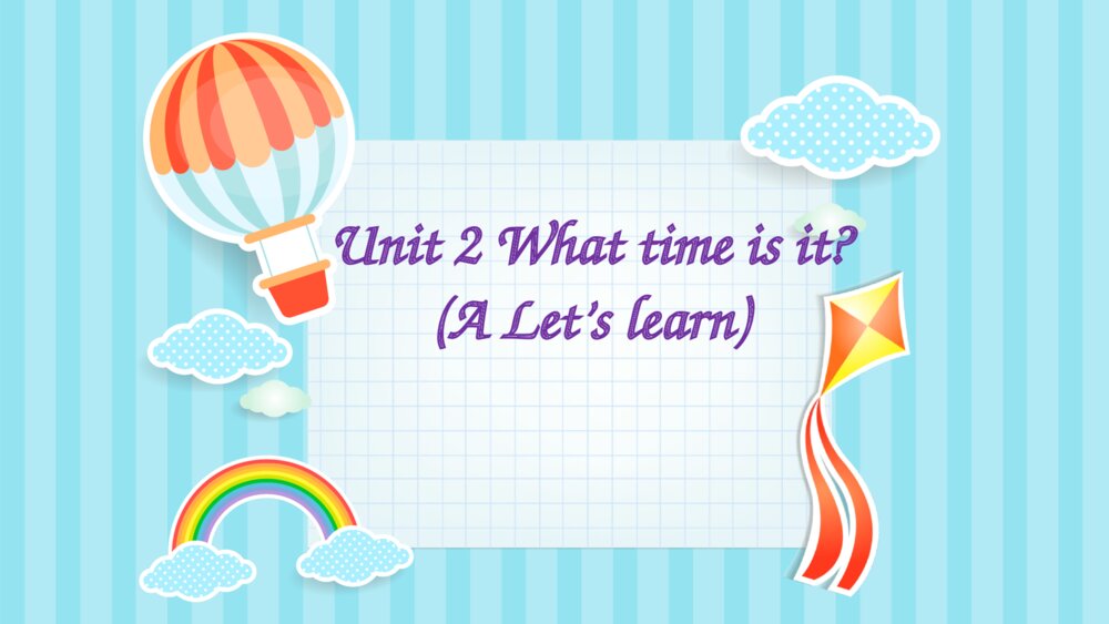 四年级英语下册 Unit 2 What time is it (A Let’s learn)PPT课件1