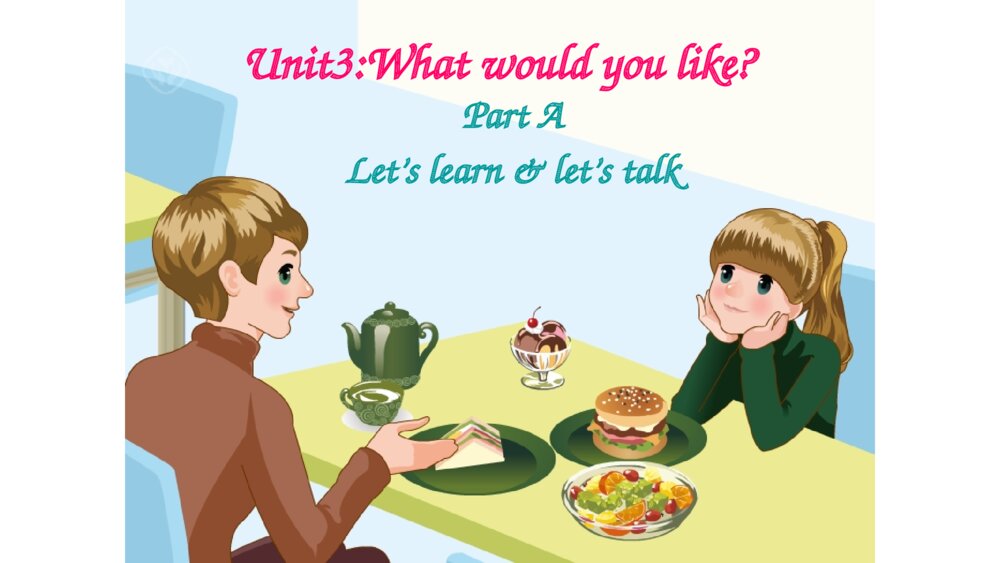 五年级英语上册 Unit3What would you like Part A Let’s learn & let’s talk课件PPT 
