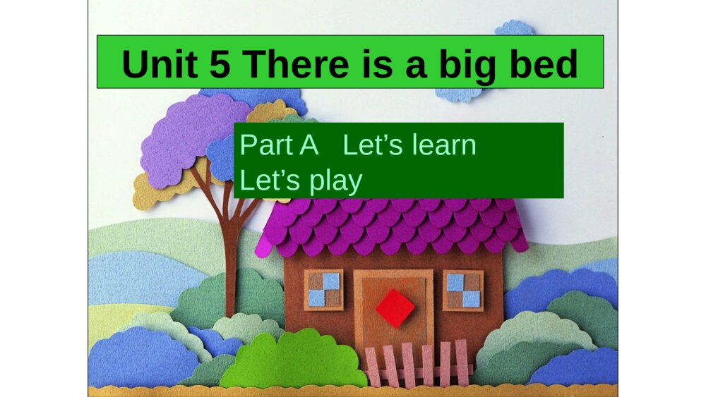 五年级英语上册 Unit 5  There is a big bed Part A Let’s learn Let’s play课件PPT