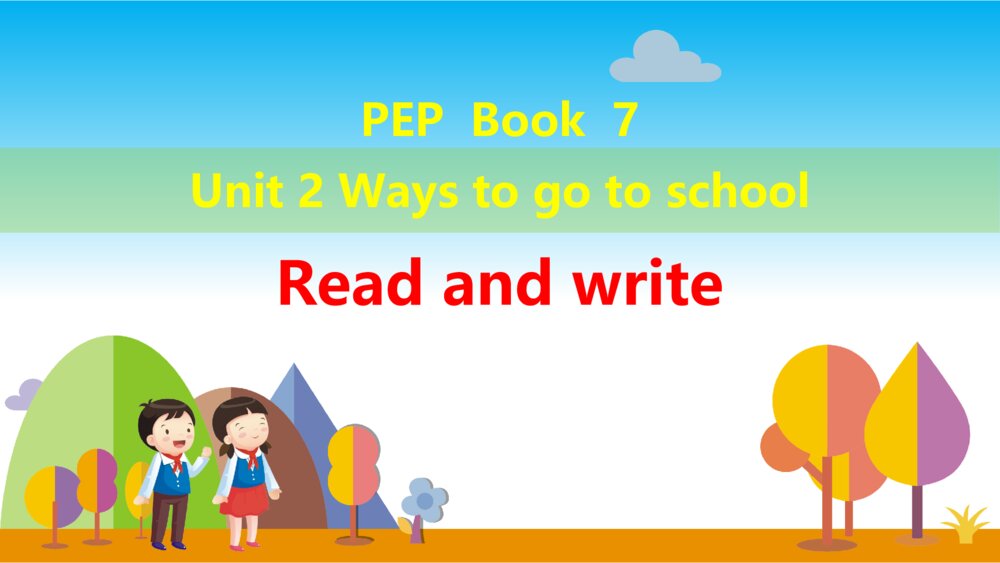 六年级英语上册 Unit2 Ways to go to school Read and write课件PPT